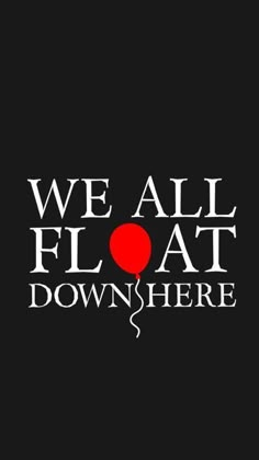 we all float down here logo on a black background with red and white text that reads,