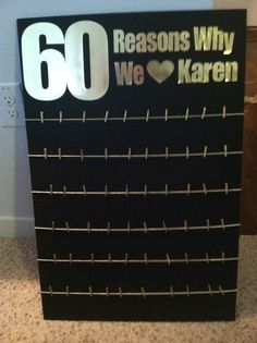 there is a sign that says 60 reason why we love karen on it and the number six