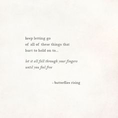 Feeling Full Quotes, Let Go Poetry, How To Let Go Quotes, How To Move On And Let Go, Faraway Quotes, Letting Go Poems, Breaking Point Quotes, Holding On Quotes, Letting You Go Quotes