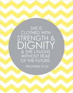 a yellow and white chevron pattern with the words she is clothed with strength and dignity