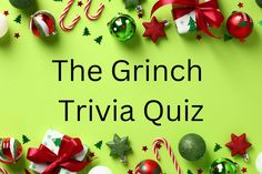 the grinch trivia quiz is on display with christmas ornaments and candy canes