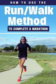 a woman running down a path with the title how to use the run / walk method to complete a marathon