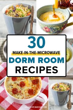 the top 30 make - in - the - microwave dorm room recipes