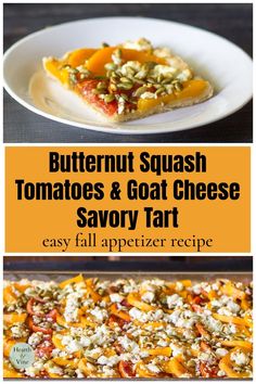 butternut squash tomatoes and goat cheese savory tart is an easy appetizer recipe