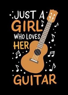 a girl who loves her guitar