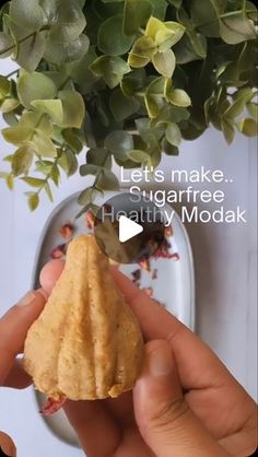 someone is holding a piece of food in their hand with the caption let's make sugarfree healthy modak