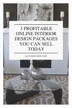 a living room with the text 3 portable online interior design packages you can sell today