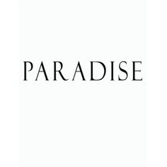 the word paradise is written in black and white on a white background with an image of a