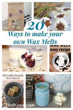 various pictures with the words 20 ways to make your own wax melts on them