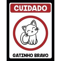 a sign that says cuidado with a cat in the center and an image of a