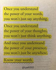 a piece of paper with some type of text on it that says once you understand the power of your words, you won't just say anything