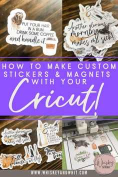 how to make custom stickers and magnets with your cricut