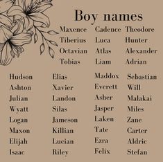 the names of different flowers on a tan background with black and white lettering that says boy names