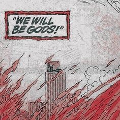 a red and white drawing of a building with a sign that says we will be gods