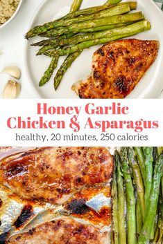 grilled chicken and asparagus on a white plate with the title honey garlic chicken & asparagus healthy 20 minutes, 250 calories