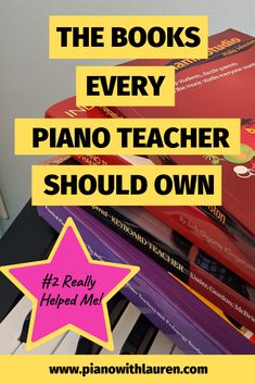 the books every piano teacher should own are stacked on top of each other with text overlay