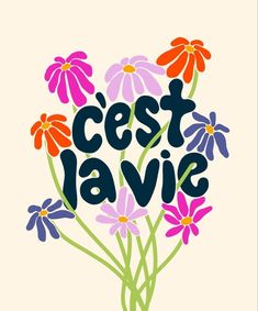 a bouquet of flowers with the words cest lavie