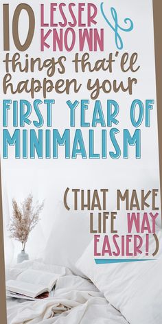 a poster with the words 10 less known things that have happened in your first year of minimalism