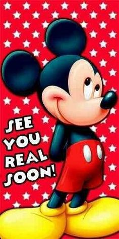 a cartoon mickey mouse with the words see you real soon