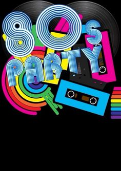 an old school poster with the words 80's party written in neon colors and music tape