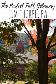 the perfect fall getaway at jm thore, pa with text overlay