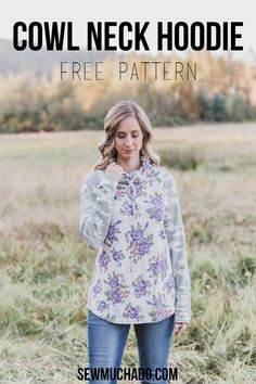 the cowl neck hoodie pattern is easy to sew and can be worn in any size