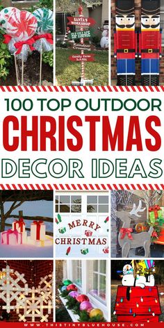 christmas decor ideas are featured in this collage with the words, top outdoor christmas decor ideas