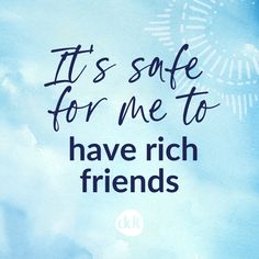 it's safe for me to have rich friends quote on blue watercolor background