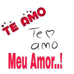 the words te amo and meu amor are written in black ink on a white background