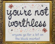 You're Not Worthless - cross stitch pattern PDF download Stitch Design, Counted Cross Stitch, Self Esteem