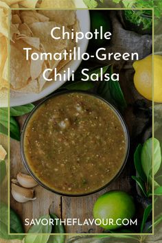 chipotle tomatillo - green chili salsa with limes and tortilla chips