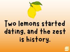 two lemons started dating, and the zest is history