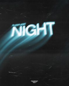 a movie poster with the title night written in white on black and blue light streaks