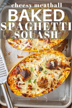 baked spaghetti squash on a baking sheet with cheese and meatballs in the background text reads cheesy meatball baked spaghetti squash