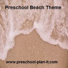 the words preschool beach theme are in front of an image of waves crashing on the sand