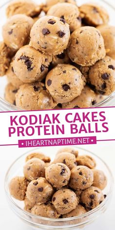 chocolate chip cookies in a glass bowl with the words kodiak cakes protein balls