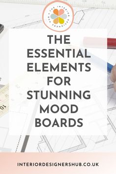 the essential elements for stunning mood boards