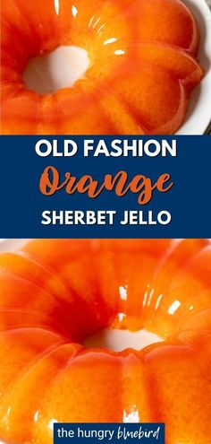 an orange jello cake with the words old fashion orange sherbet jello