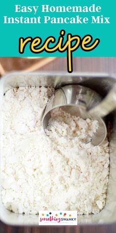 the recipe for homemade instant pancake mix is in a metal bowl with a spoon