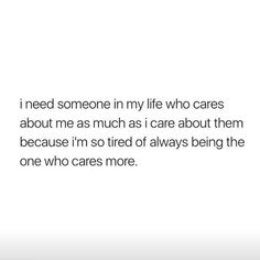 Only Care About Themselves Quotes, And Why Should I Care, Who Cares About You Quotes, I Wish You Cared As Much As I Do Quotes, I Wish People Cared As Much As I Do, Quotes About Only Needing Yourself, Caring More Than Others Quotes, Want Someone Who Cares Quotes, I Wish Someone Cared As Much As I Do