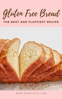 gluten free bread is the best and fluffyest recipe