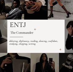 a collage of photos with the caption entj, the commander