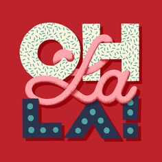 the word oh la is made with sprinkles and dots on red background