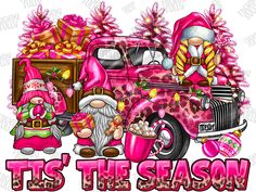 it's the season with santa and pink truck