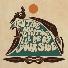 a poster with an image of two people on top of a surfboard and the words high tide don't be by your side