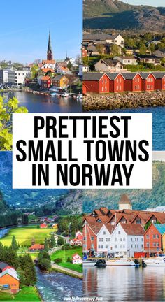 small towns in norway with the words prettiest small towns in norway