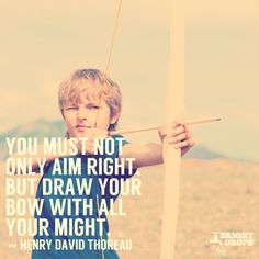 a young boy holding a bow and arrow with a quote from henry david thor on it