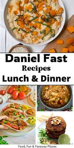 some food is shown with the words daniel fast recipes lunch and dinner