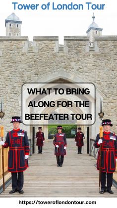 the tower of london tour with text overlay that reads what to bring along for the beefeater tour