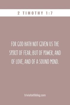 For God hath not given us the spirit of fear; but of power, and of love, and of a sound mind Spirit Of Fear, Powerful Bible Verses, Sound Mind, Aesthetic Quotes, Teacher Quotes, Scripture Quotes Bible